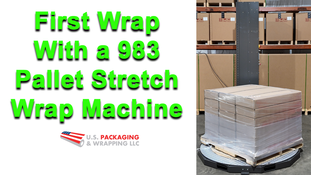 First wrap with a 983 stretch wrap machine